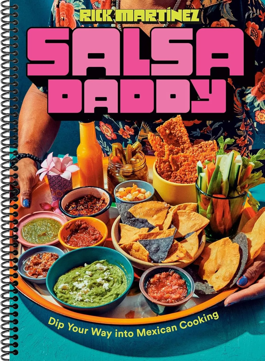 Salsa Daddy: A Cookbook: Dip Your Way Into Mexican Cooking(Spiral bound) Spiral-bound  April 29, 2025